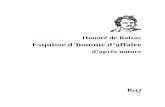 Esquisse d’homme d’affaire · 2009. 11. 22. · Esquisse d’homme d’affaire d’après nature BeQ . Honoré de Balzac (1799-1850) Scènes de la vie parisienne ... Et, doué