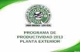 PROGRAMA DE PRODUCTIVIDAD 2013 PLANTA EXTERIORstrm.com.mx/documentos/prod2013/PRESENTACION_PLANTA_2013.pdfrealizados por los técnicos de Planta Exterior. Para este indicador se consideran