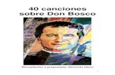 40 canciones sobre Don Bosco - Salesianos | Pastoral Juvenil...Comedia musical (Madrid), Una cantata a Don Bosco (Chile) o el disco mexicano para niños Don Bosco 88], en el bicentenario