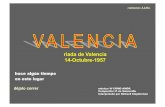 riada de Valencia 14-Octubre-1957 - WikiBlues · 2012. 9. 8. · 14 de octubre de 1957 Un poco de historia La primera riada. El sábado 12 de octubre de 1957 estuvo lloviendo intensamente