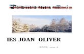 IES JOAN OLIVERIES JOAN OLIVER 2009 núm. 3. ED ITOR IA L Aquest és el tercer número de la revista de l’IES Joan Oliver, l’hem feta entre tots els alumnes de l’optativa Fem
