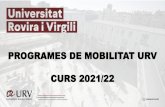 PROGRAMES DE MOBILITAT URV CURS 2021/22 · Termini de presentació de sol·licituds (Continu) Del 7 d’otu re de 2019 al 15 de gener de 2022 inlòs Notificació de recepció de la