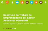 Desayuno de Trabajo de Emprendedores del Sector Ambiental ... 2014/A… · Desayuno de Trabajo de Emprendedores del Sector Ambiental #GreenNB Actividad Especial 14, Instituto Superior