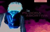 PÍLDORA ABORTIVA - Focus on the Family...aborto incompleto, el feto continúe en el útero de la mujer. • Si se ingiere una píldora abortiva después de setenta días del inicio