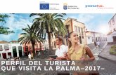 PERFIL DEL TURISTA QUE VISITA LA PALMA 2017...(*) Turistas mayores de 16 años. ¿CÓMO SON? Principales características La Palma Canarias Sexo % mujeres 46,31% 51,88% Edad* años
