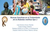 Nuevas Insulinas en el Tratamiento de la Diabetes mellitus tipo 1 · 2019. 12. 18. · Nuevas Insulinas en el Tratamiento de la Diabetes mellitus tipo 1 José Antonio Orozco Morales
