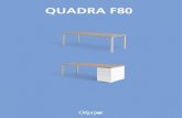 QUADRA F80 - Ofiprix pdf/05 QUADRA F80.pdf · Quadra f80 // Componentes personalice su mesa con miles de combinaciones Elija varias opciones de pasacables diferentes y su posición.