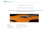 ESTUDIO CUANTITATIVO DE LA CALIDAD SONORA DE UNA … · la guitarra en la calidad sonora, haremos una breve explicación de su evolución histórica y estudiaremos su comportamiento