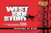 EL MAYOR MUSICAL - West Side Story, el Musical...EL MAYOR MUSICAL DE TODOS LOS TIEMPOS Representado ininterrumpidamente en todo el mundo desde su estreno en 1957, West Side Story ha