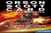 Cien años antes de que Ender naciera, una raza extraterrestre … · 2020. 9. 7. · Orson Scott Card & Aaron Johnston La tierra en llamas Saga de Ender. Primera guerra fórmica