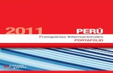 2011 PERÚ · 2011. 2. 15. · y Montalvo Spa. Asimismo, existen 14 franquicias peruanas con certificación ISO 9001: 2008 de esta manera permite promover conceptos seguros y competitivos