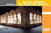 Santa María SEGOVIA la Real de Nieva · 2018. 9. 26. · Santa María la Real de Nieva EDITA Prodestur Segovia Turismo C/ San Francisco, 32 - 40001 Segovia Tel. 921 466 070 info@prodestursegovia.es