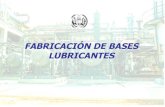 FABRICACIÓN DE BASES LUBRICANTES · 2014. 6. 15. · Bases Lubricantes: Fracciones de hidrocarburos con puntos de ebullición mayores que 325 ºC, manufacturadas por diferentes rutas