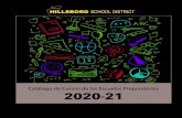 Catálogo de Cursos de las Escuelas Preparatorias 2020-21...2020-21, es importante que revisen los requisitos mínimos para todos los diplomas de Hillsboro en la página 2. Por favor,