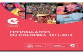 presentacion MEMORIA AECID EN COLOMBIA 2011-2012...MEMORIA AECID EN COLOMBIA 2011-2012 7 territorio nacional, la observancia plena de los DDHH, y el funcionamiento de la justicia”.