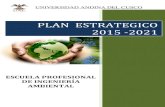 PLAN ESTRATEGICO 2015 -2021€¦ · El Plan Estratégico de la Escuela Profesional de Ingeniería Ambiental 2015-2021, sirve como herramienta de gestión institucional que definen