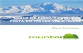 Esquí de pista y fuera pista en Tignes-Val d´ Isère. Alpes … · 2020. 9. 17. · Las razones son múltiples: junto con Val d'Isère forman l´Espace Killy, uno de los mayores