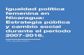 Igualdad política femenina en Nicaragua: Estrategia pública y …repositorio.unan.edu.ni/12231/2/1.pdf · 2020. 2. 11. · Número 11. Año . Enero-Junio 2018. RESUMEN El presente
