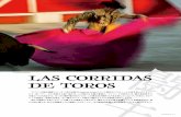 LAS CORRIDAS DE TOROSLAS CORRIDAS DE TOROS スペインの雄牛遊戯コリーダ。「光の衣装（El traje de luces）」という固有のコスチュームに身を包んだマタドー