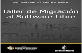 Taller de Migración al Software Libre · 2014. 11. 7. · una realidad tecnológica utilizada por millones de personas, ... el Software Libre de Castilla-La Mancha, dando un paso