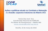 Minuta – Plano de Metas · 2019. 7. 29. · Tomás Dias Sant´ Ana Coordenador Nacional do FORPLAD Pró-Reitor de Planejamento –UNIFAL-MG tomas.santana@unifal-mg.edu.br Brasília,