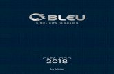 CATÁLOGO 2018 - bleusolutions.com.mxBleu desarrolla productos de calidad internacional basado en la innovación en diseño y durabilidad. Te presentamos nuestras opciones con garantía