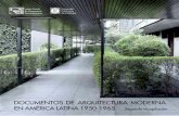 DOCUMENTOS DE ARQUITECTURA MODERNA EN ...2011/11/29  · de arquitectura moderna en América Latina. 1950-1965” ens ha animat a seguir treballant en aquest projecte, fruit del qual