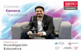 Conoce, - Universidad Iberoamericana Puebla · 2019. 6. 18. · Conoce, Genera, Transforma. Es un programa académico de calidad, orientado a formar investigadores compro-metidos