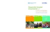 Desarrollo forestal empresarial por comunidadesacompañamiento a procesos de FC en varios países latinoamericanos. Se espera que sirva de marco referencial efectivo para generar un