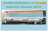 Informe Global 2012 - Otros Mundos Chiapasde 5 sesiones de 3 días cada uno, con la participación de 25 presentantes de luchas y resistencias contra la minería y provenientes de