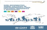 Guía Informativa sobre Políticas de Emprendimiento para ...Políticas de Emprendimiento para Personas Migrantes y Refugiadas. La guía se basa en un análisis y revisión exhaustiva