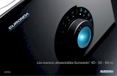 I nuovi ultrasuoni Eurosonic 4D - 3D - Micro · 2020. 7. 30. · A partir de hoy, los ultrasonidos Eurosonic® 4D - 3D - Micro evolucionan para ofrecer prestaciones aún más efi