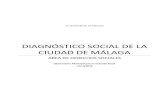DIAGNÓSTICO SOCIAL DE LA CIUDAD DE MÁLAGA · 2019. 10. 15. · Diagnostico cualitativo de la ciudad de Málaga. Co- laboratorio. Trabajos Fin de Master de Investigación e Intervención