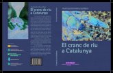 El de riu Catalunya - WordPress.com · 2014. 10. 24. · El cranc de riu de potes blanques o cranc de riu del país és una espècie que es troba greument amenaçada a Catalunya i