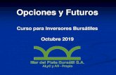 Opciones y Futuros · 2019. 10. 17. · Opciones y Futuros Curso para Inversores Bursátiles Octubre 2019 . Opciones Una opción de compra (call) de venta (put) da a su propietario