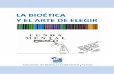 LA BIOÉTICA Y EL ARTE DE ELEGIRasociacionbioetica.com/imagenes/documentos/la-bioetica-y... · 2018. 11. 20. · La bioética y el arte de elegir 6 420 Impacto de la publicacion de