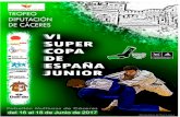 VI SUPERCOPA DE ESPAÑA JUNIOR DE JUDO...vi supercopa de espaÑa junior de judo trofeo diputaciÓn de cÁceres 2017 del 16 al 18 de junio de 2017 5 cuatro tatamis oficiales de competiciÓn