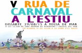 V RUA DE CARNAVAL A L’ESTIU · 2015. 8. 11. · carnaval v rua de a l’estiu en acabar, fi de festa a la zona d’es racÓ! fotografia de tomas solÀ a les 22:30h av. sant raimon
