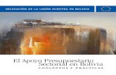 El Apoyo Presupuestario Sectorial en Boliviaexperiencia de la Delegación de la Unión Europea en Bolivia en la implementación de esta nueva herramienta de cooperación enfa-tizando