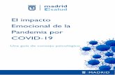 El impacto emocional de la pandia por COVID-19€¦ · Pensamos en psicólogos y psiquiatras, pero también en otros profesionales sanitarios que, como parte de su trabajo y en la