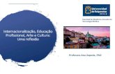 Internacionalização, Educação Profissional, Arte e Cultura: Uma … · 2019. 3. 26. · Aunque en la conferencia “Hoja de ruta para la educación artística” (Unesco, 2006b)