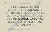 DATA ACTUALITZACIÓ: GENER 2021 REGULACIÓ DE ......-Decret 56/2012, de 29 de maig, sobre Jornada i Horaris de treball del personal treballador AGC -Inclou les modificacions introduïdes