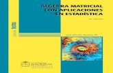 Álgebra Matricial con aplicaciones en estadídtica · 2020. 4. 24. · 8.1.1 Factorización QR por reﬂexiones de Householder 338 8.2 Productos especiales 348 9 Inversa generalizada