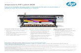 Impresora HP Latex 800...F ic h a té c n ic a Impresora HP Latex 800 Crezca con trabajos de gran valor e impresiones de gran productividad, y añada un plus de sostenibilidad a su