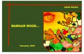 BABGAN SOGE…aibanwagua.org/pdf/009.pdf · 2020. 9. 25. · el jaguar al monte. El jaguar del viejito atrapaba venados, ñeques, conejos pintados, y los traía arrastrando entre