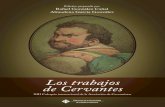Los trabajos de Cervantes...Los trabajos de Cervantes: XIII Coloquio internacional de la Asociación de Cervantistas, Argamasilla de Alba, 23, 24 y 25 de noviembre de 2017 / edición