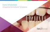 Curso Universitario Ortopedia Dentofacial Temprana...La ortopedia dentofacial temprana es uno de los reCurso Universitarios más efectivos para lograr un desarrollo sano de la estructura