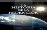 La Historia de la Redención (2004)SR).pdf · 2016. 4. 20. · edición ampliada de la maravillosa historia de la redención,en cuatro tomos, bajo el título general de Spirit of