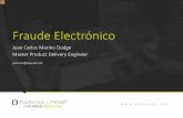 Juan Carlos Marino Dodge Master Product Delivery Engineer · 2017. 11. 7. · Anatomía de un fraude electrónico . 17 . IDENTIFICACIÓN • Pesca de basura. Extractos bancarios.