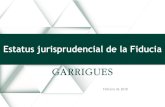 Estatus jurisprudencial de la Fiducia · • Acotamiento de los derechos del acreedor con fiducia en garantía. o Origen jurisprudencial (Auto 410-3480 de 1997 “Pazdel Río”).